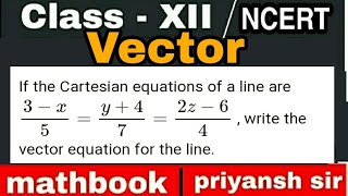 Class 12th  Vector  Cartesian Equation of a Line In Vector Form [upl. by Allehs505]