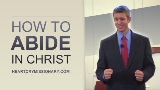 How to Abide in Christ  Paul Washer [upl. by Ojytteb983]