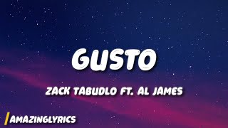 GUSTO  ZACK TABUDLO FT AL JAMES [upl. by Andras787]