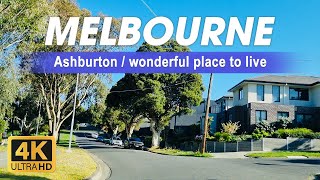 Ashburton  A wonderful place to live  Drivethrough Ashburton to Ormond  Live in Melbourne  4K [upl. by Chicky]