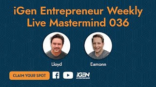 The iGen Entrepreneurs Mastermind 036  Amazon Wholesale Blueprint Launch [upl. by Stanwin366]