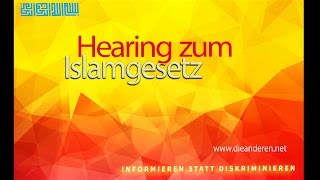 Öffentliches Hearing zum Islamgesetz  NetzwerkMZ [upl. by Inamik973]