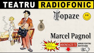 Marcel Pagnol  Topaze  Teatru radiofonic [upl. by Resee]