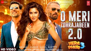 Hera Pheri 3  O Meri Zohrajabeen 20 Song  Akshay KumarSunil S Katrina K  Hera Pheri 3 Trailer [upl. by Ilrebmik]