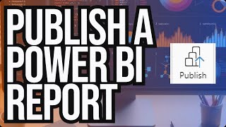 Learn how to publish a Power BI Report [upl. by Kadner]