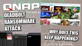 QNAP NAS Attacked By Deadbolt AGAIN – What When How and Why [upl. by Pacificas]