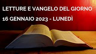 Letture e Vangelo del giorno  Lunedì 16 Gennaio 2023 Audio letture della Parola Vangelo di oggi [upl. by Fagin]