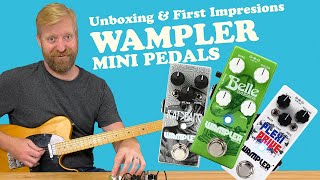 Wampler Mini Pedals  Belle  Ratsbane  Plexi Drive  Unboxing amp First Impressions [upl. by Doss302]