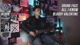 Drunk Face All I Know Bloody Valentine  Machine Gun Kelly Acoustic Cover [upl. by Anomis]