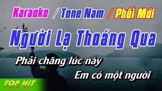 Người Lạ Thoáng Qua Karaoke Tone Nam Phối Mới  Nhạc Sống Dễ Hát TOP HIT KARAOKE [upl. by Andromeda744]