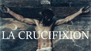 LA CRUCIFIXION  OU DE LA DETERMINATION [upl. by Hama]