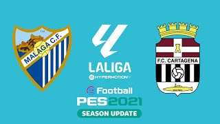 MÁLAGA CF VS FC CARTAGENA  LALIGA HYPERMOTION  PES 20212025 [upl. by Rudolfo]