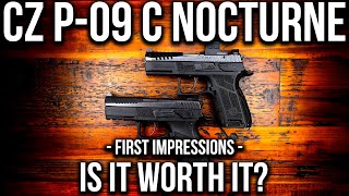 CZ P09 C Nocturne  First Impressions vs P07  Definitive Comparison [upl. by Arleen]