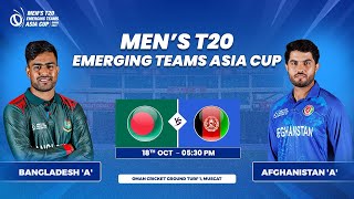 Bangladesh A vs Afghanistan A  Match 6  Mens T20 Emerging Teams Asia Cup [upl. by Corey452]