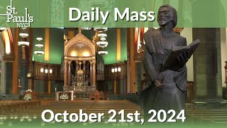 Daily Mass  October 21st 2024 [upl. by Anialad]