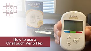 How to use a OneTouch Verio Flex Meter DANC  East Alabama Medical Center [upl. by Virgie]