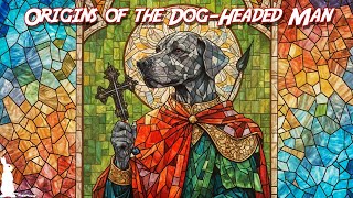 13 Origins Of The DogHeaded Man [upl. by Sylvester]