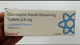 OLAGRESS MD 25 Tablet  Olanzapine Mouth Dissolving Tablets 25mg  OLAGRESS MD 25mg Tablet Uses [upl. by Aleakim]