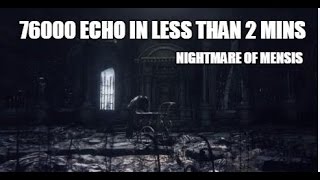 Bloodborne  Nightmare of Mensis BLOOD ECHO FARMING LOCATION 76000 echoes in less than 2 minutes [upl. by Tama]