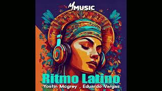 Ritmo Latino · Yostin Mcgrey · Eduardo Vargas [upl. by Breech]