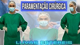 Enfermagem cirúrgica Paramentação cirúrgica e luvas estéreis [upl. by Marb]