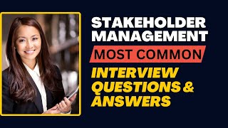 Stakeholder Management Interview Questions and Answers for 2024 [upl. by Thebazile633]