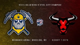 AAL2  Wheeling Miners VS Steel City Stampede  Week 7 [upl. by Eednim284]