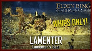 BOSS FIGHT Lamenter vs Whips SOLO eldenring shadowoftheerdtree [upl. by Ikcir]