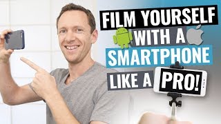 How to Film Yourself with iPhone and Android Like a PRO [upl. by Stearne]