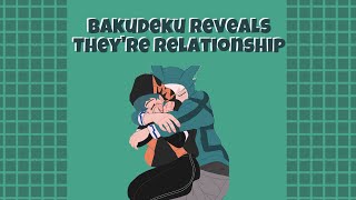 BakuDeku Reveals They’re Relationship  BakuDeku  No Part 2  MHA BNHA Lyric Prank [upl. by Nnil]