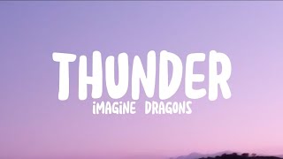 Imagine Dragons  Thunder Lyrics [upl. by Sedda968]