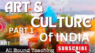 ART AND CULTURE OF INDIA  UPSC  UP COMING JKSSB EXAMS  matric amp GRADUATE LEVEL posts  PART 1 [upl. by Fina]