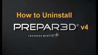 How to Uninstall Prepar3D v4 A Complete Uninstall [upl. by Mann]