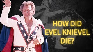 How did Evel Knievel die [upl. by Evered711]