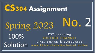 CS304 Assignment 2 Solution Spring 2023 CS304 Assignment No 2 Spring 2023 [upl. by Lati]