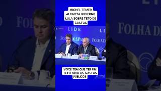 Michel temer alfineta o governo atual Lula e companhia shorts [upl. by Stortz]