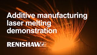 Renishaw 3D Printing  Additive Manufacturing  Laser Melting Demonstration [upl. by Inaej802]