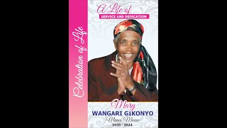 CELEBRATING THE LIFE OF MARY WANGARI GIKONYO 19302024 [upl. by Itram]