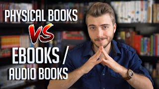 Physical Books VS Ebooks VS Audio Books  Which is Best [upl. by Nithsa]