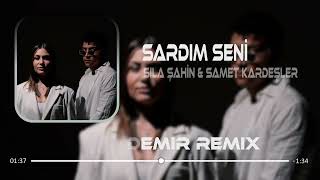 Sıla Şahin x Samet Kardeşler  Sardım Seni  Okan Demir Remix [upl. by Votaw]