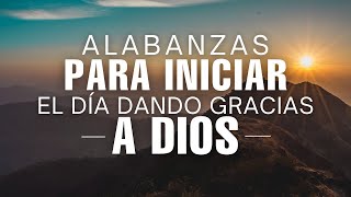 Música Cristiana Para Sentir La Presencia de Dios  Hermosas Alabanzas Cristianas 2024 [upl. by Pauiie]