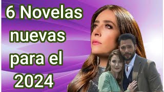 6 Telenovelas nuevas para el 2024 [upl. by Nawram7]