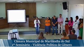 1º Seminário  Violência Política de Gênero  Câmara Municipal de Marilândia do Sul [upl. by Ycnahc]