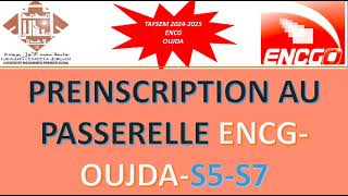 Préinscription au Passerelle ENCG OUJDA TAFSEM S7 et S5  Guide Complet 20242025 [upl. by Regen722]