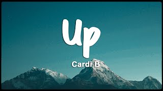 Cardi B  Up Lyrics [upl. by Delos]