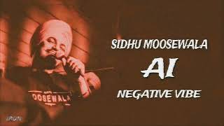 NEGATIVE VIBE  SIDHU MOOSEWALA AI VOICE  GURI LAHORIA  MUSIC IRON BEATZ [upl. by Monte210]