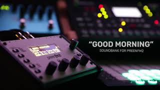 PreenFM2  quotGood Morningquot  Sound Bank  64 presets for this synth [upl. by Aniraz]