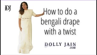 How to do a bengali drape with a twist  Dolly Jain saree draping styles [upl. by Saalocin]