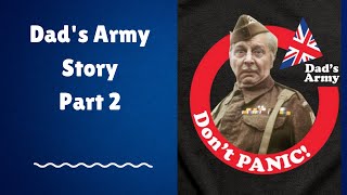 The Dads Army Story Part 2 [upl. by Enivid]