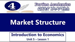 Introduction to Economics  Unit 5 Part 1  Market Structure  Economics 101  Basic Economics [upl. by Darrick]